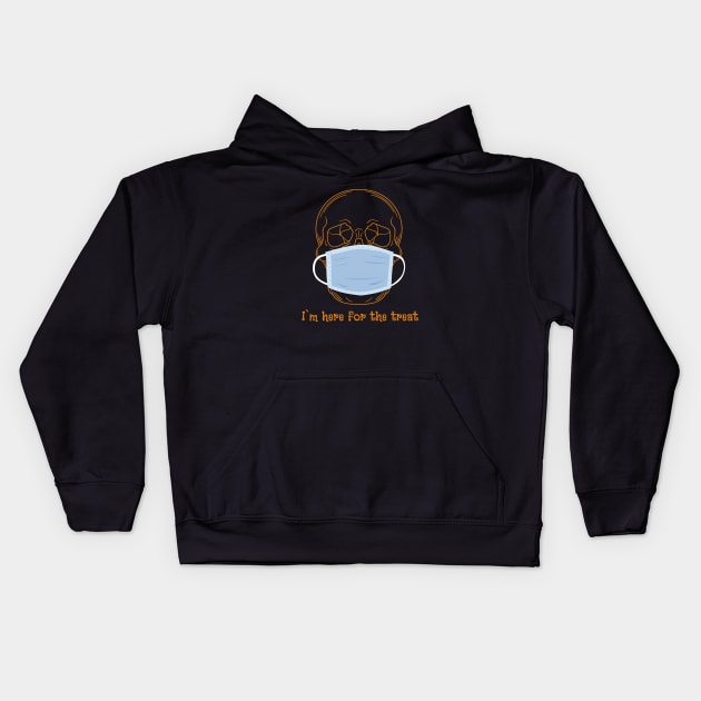 Funny I'm Here For The Treat Halloween Kids Hoodie by Suchmugs